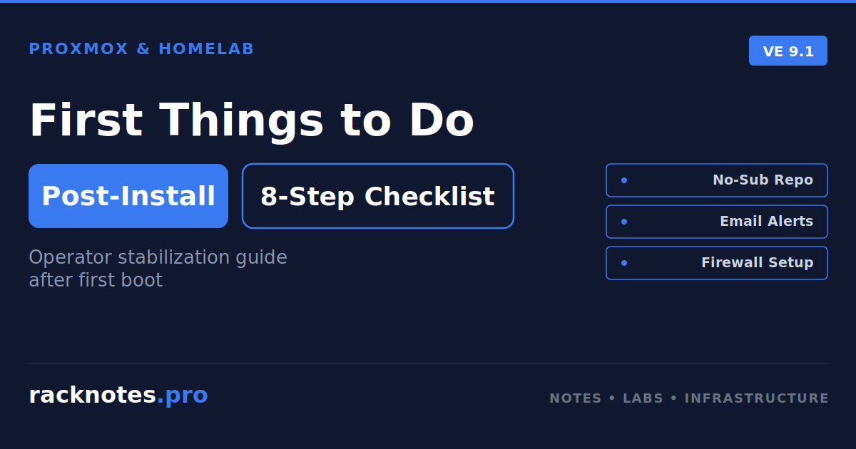 First things to do after installing Proxmox VE — 8-step post-install checklist for homelab operators including no-subscription repo, email alerts, and firewall setup